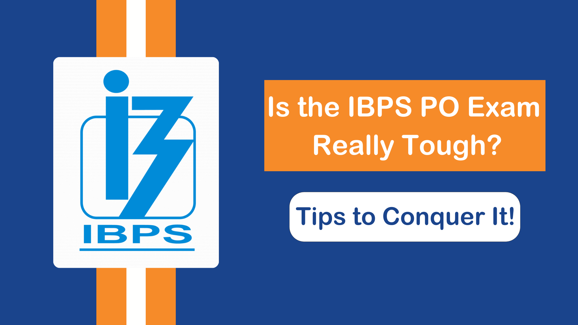 Is The IBPS PO Exam Really Tough